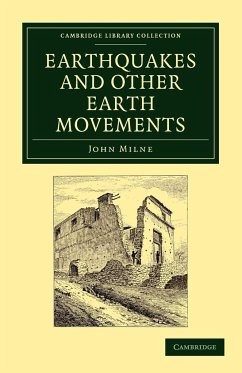 Earthquakes and Other Earth Movements - Milne, John