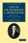 Life of Sir Roderick I. Murchison - Volume 2