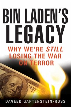 Bin Laden's Legacy - Gartenstein-Ross, Daveed