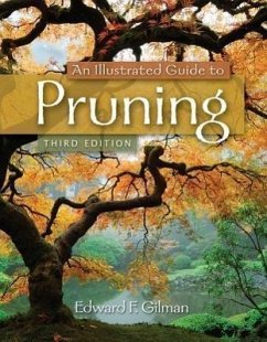 An Illustrated Guide to Pruning - Gilman, Edward (University of Florida)