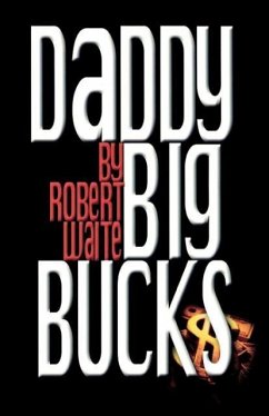 Daddy Big Bucks - Waite, Robert