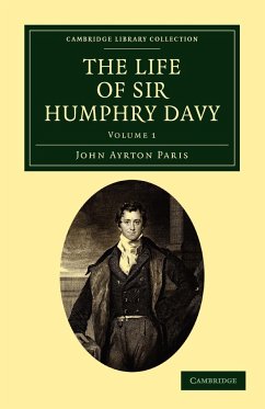 The Life of Sir Humphry Davy - Volume 1 - Paris, John Ayrton