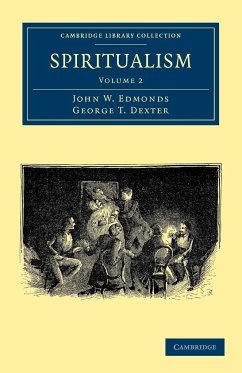 Spiritualism - Volume 2 - Edmonds, John W.; Dexter, George T.