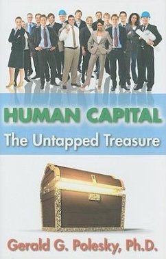 Human Capital: The Untapped Treasure - Polesky, Gerald G.