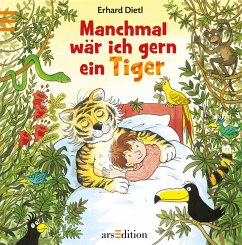 Manchmal wär ich gern ein Tiger - Dietl, Erhard