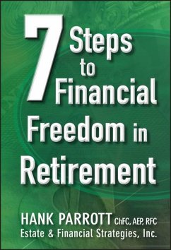 Seven Steps to Financial Freedom in Retirement - Parrot, Hank