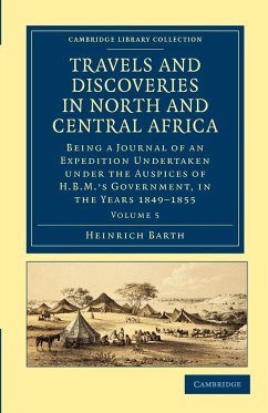 Travels and Discoveries in North and Central Africa - Volume 5 - Barth, Heinrich