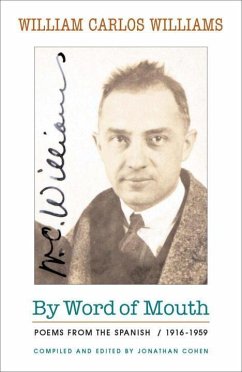 By Word of Mouth: Poems from the Spanish, 1916-1959 - Williams, William Carlos