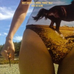 I Must Be Blind/Life In Muscle - Bonnie 'Prince' Billy & Sweeney,Matt