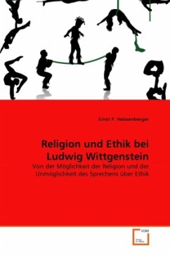 Religion und Ethik bei Ludwig Wittgenstein - Heissenberger, Ernst P.