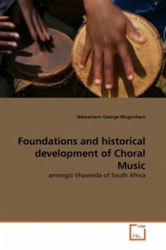 Foundations and historical development of Choral Music - Mugovhani, Ndwamato George