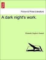 A dark night's work. - Gaskell, Elizabeth Cleghorn