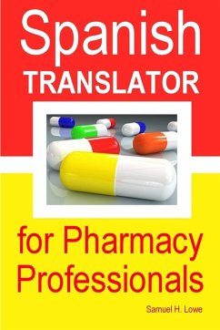 Spanish Translator for Pharmacy Professionals Cover Spanish Translator for Pharmacy Professionals