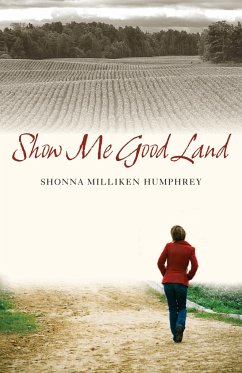 Show Me Good Land - Humphrey, Shonna Milliken