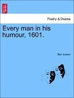 Every man in his humour, 1601. - Jonson, Ben