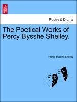 The Poetical Works Of Percy Bysshe Shelley.