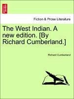 The West Indian. A new edition. [By Richard Cumberland.]