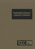 Twentieth-Century Literary Criticism: Criticism of the Works of Novelists, Poets, Playwrights, Short Story Writers, & Other Creative Writers Who Lived