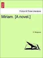 Miriam. [a Novel.]