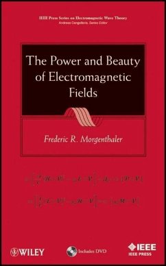 The Power and Beauty of Electromagnetic Fields - Morgenthaler, Frederic R.