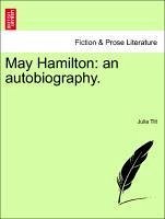 May Hamilton: an autobiography. - Tilt, Julia