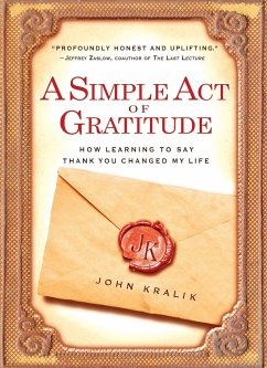 A Simple Act of Gratitude - Kralik, John