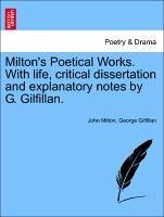 Milton, J: Milton's Poetical Works. With life, critical diss