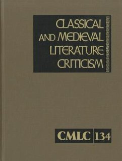 Classical and Medieval Literature Criticism, Volume 134