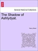 The Shadow of Ashlydyat. Vol. III - Wood, Henry