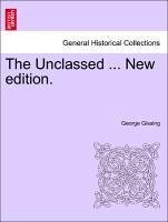 The Unclassed ... New edition. - Gissing, George