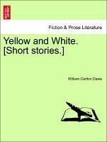 Yellow And White. [short Stories.]