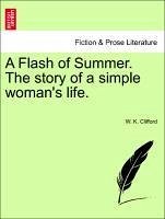A Flash of Summer. The story of a simple woman's life.