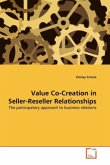 Value Co-Creation in Seller-Reseller Relationships