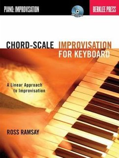 Chord-Scale Improvisation for Keyboard: A Linear Approach to Improvisation [With CD (Audio)] - Ramsay, Ross