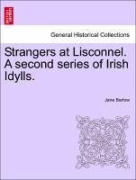 Barlow, J: Strangers at Lisconnel. A second series of Irish