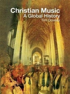 Christian Music: A Global History - Dowley, Tim