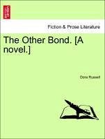 The Other Bond. [A novel.] - Russell, Dora