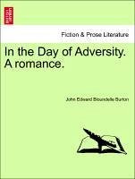 In The Day Of Adversity. A Romance.