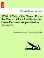1794. A Tale of the Terror. From the French (