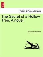 The Secret of a Hollow Tree. a Novel.