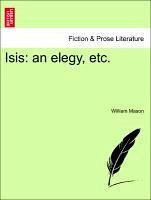 Isis: An Elegy, Etc.