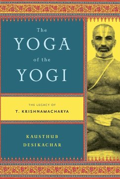 Yoga of the Yogi - Desikachar, Kausthub