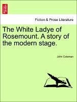 The White Ladye Of Rosemount. A Story Of The Modern Stage. Paperback | Indigo Chapters