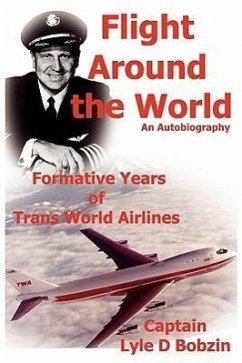 Flight Around the World - Bobzin, Lyle D.