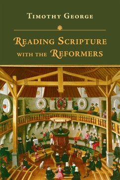 Reading Scripture with the Reformers - George, Timothy