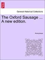 The Oxford Sausage ... A new edition.