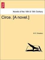 Circe. [A novel.]Vol. I. - Braddon, M. E.