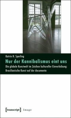 Nur der Kannibalismus eint uns - Sperling, Katrin H.