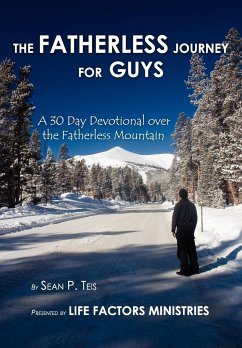 The Fatherless Journey For Guys - Teis, Sean