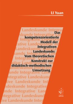 Das kompetenzorientierte Modell der Integrativen Landeskunde - Li, Yuan